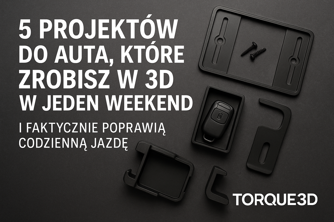 5 projektów do auta, które zrobisz w 3D w jeden weekend (i faktycznie poprawią codzienną jazdę)